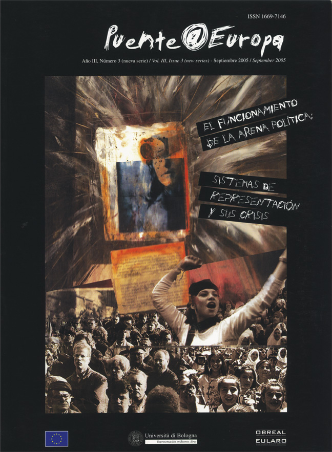 					Ver Núm. 3 (2005): El funcionamiento de la arena política: Sistemas de representación y sus crisis
				